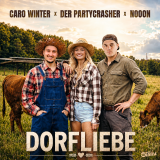 Caro Winter x Der Partycrasher x NoooN - Dorfliebe